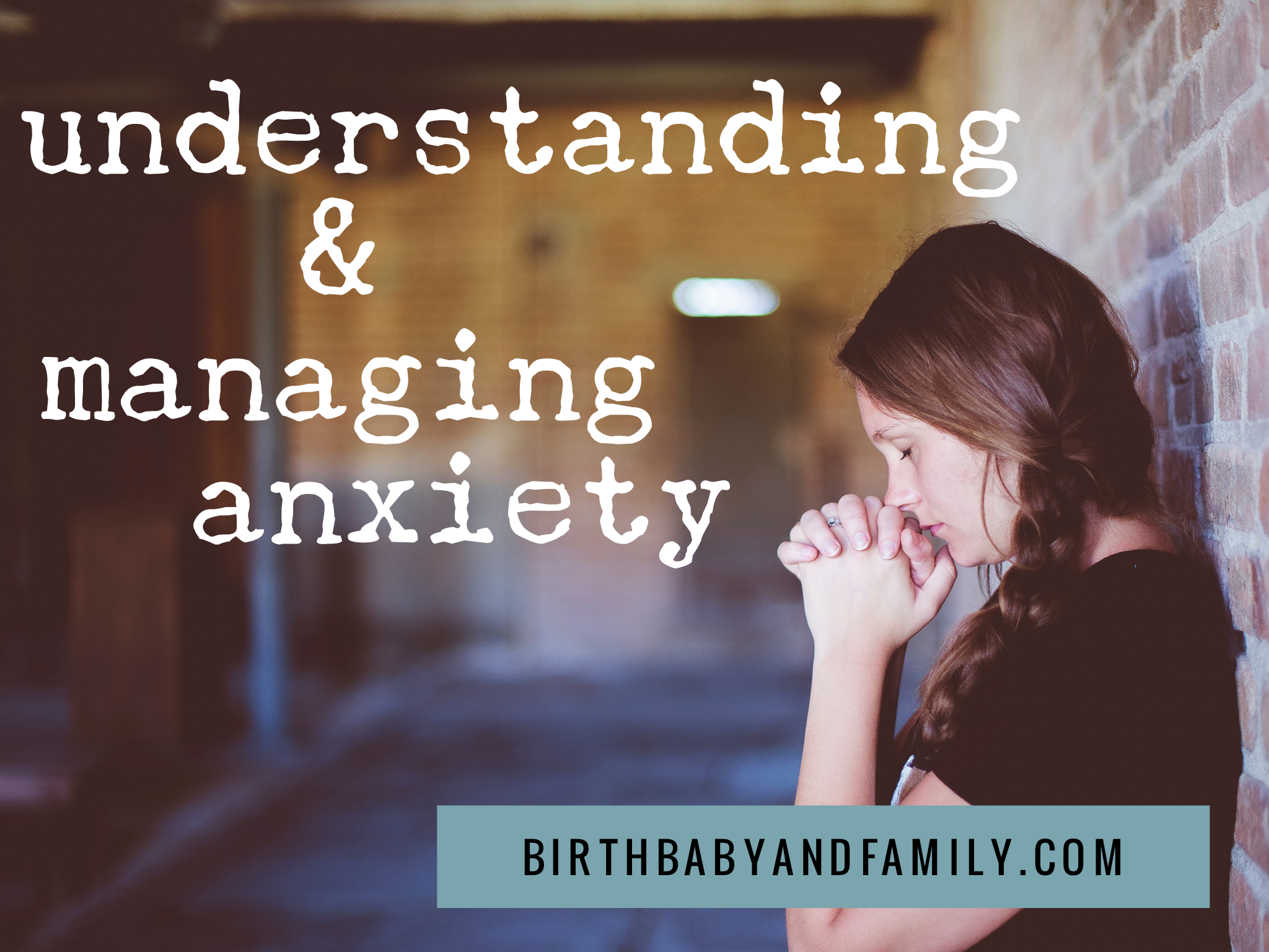 Understanding & managing anxiety