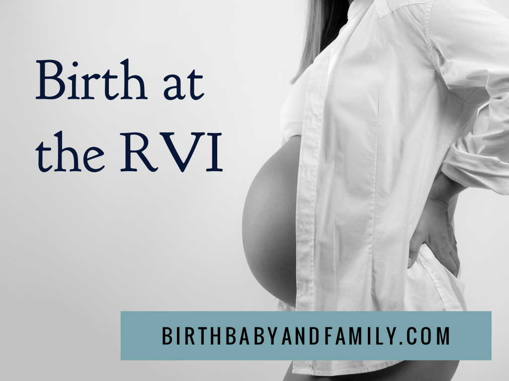Giving birth at the&nbsp;RVI