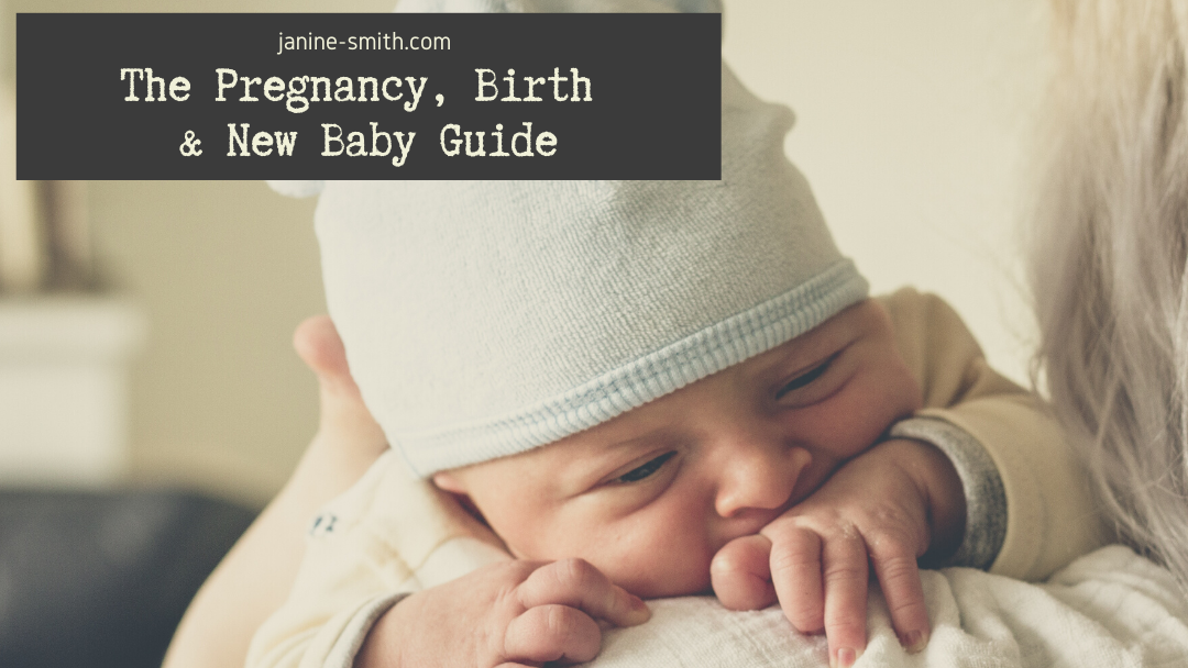 The Pregnancy, Birth & New Baby Guide