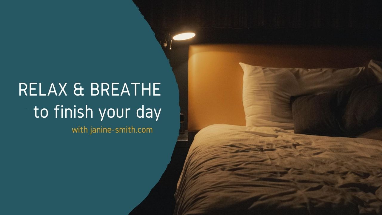 Relax & Breathe At The End Of Your Day