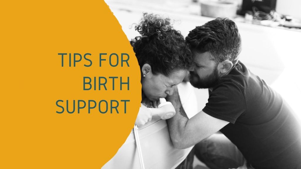 Birth Support Tips